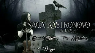 Saga Kastronovo Ft K-Set - Cuando Mueres Por Alguien (Letra)