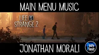 LIFE IS STRANGE 2: MAIN MENU THEME MUSIC // (OFFICIAL SOUNDTRACK) OST // JONATHAN MORALI