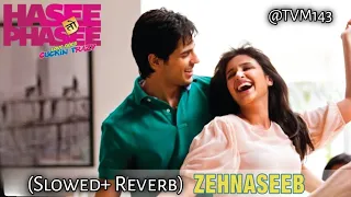 Zehnaseeb - Hasee Toh Phasee Parineeti, Sidharth |@TrendyVibesMusic143 #trending #lofimusic