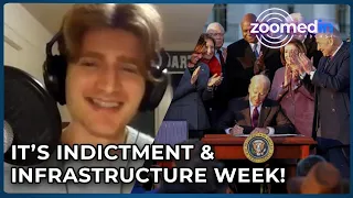 It's Indictment & Infrastructure Week! | Zoomed In Podcast