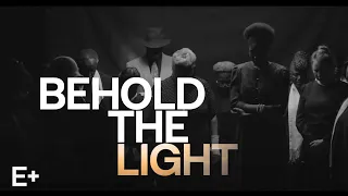 Behold The Light | Easter | Elevation+