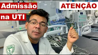 Você sabe como é uma admissão na PRÁTICA em uma UTI?