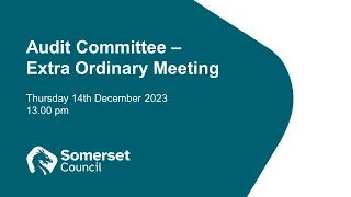Audit Committee - Extra Ordinary Meeting - 14th December 2023