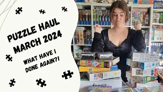 Puzzle Haul March 2024 - What have I done again...