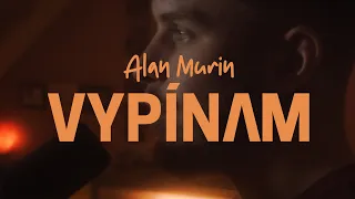 Alan Murin - Vypínam |Official Video|