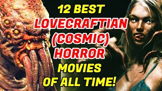 12 Best Lovecraftian Horror Movies Of All Time