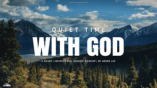 QUIET TIME WITH GOD // INSTRUMENTAL SOAKING WORSHIP // SOAKING WORSHIP MUSIC