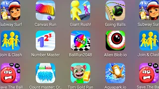 Going Balls,Canvas Run,Subway Surf,Alien Blob io,Aquapark.io,Tom Gold Run,Count Master 3D,Giant Rush