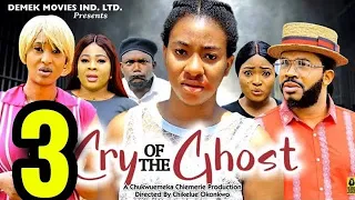 CRY OF THE GHOST SEASON 3 (New Trending Nigerian Nollywood Movie 2024) Maleek Milton Adaeze Onuigbo