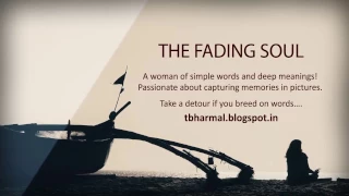 The fading soul - Poems, quotes and short stories about life and love!