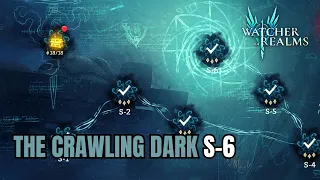 Watcher Of Realms | Quick Guide : The Crawling Dark S-6