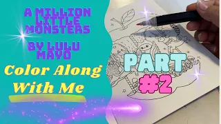 Color With Me Part #2 | Lulu Mayo A Million Little Monsters | #adultcoloringchannel #coloring
