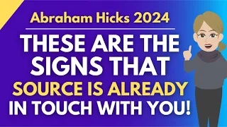 You're Already In Touch with Source - Discover the Signs ✨🦋 Abraham Hicks 2024