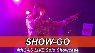 SHOW-GO | 4thGAS LIVE Solo Showcase