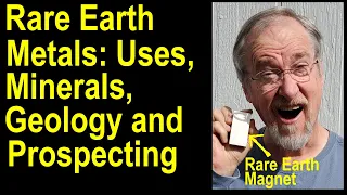 Rare Earth Metals: Uses, Minerals, Geology, Prospecting: Strategic Metals for we need for Technology