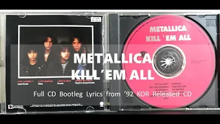 METALLICA Kill'Em All Full Album Lyrics HD (Full Bootleg CD Scanned) METALLICA CLASSIC