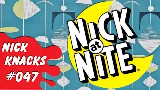 Nick at Nite - Nick Knacks Episode #047