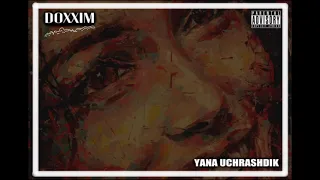Doxxim - Yana Uchrashdik (2021#New)