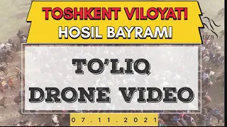 Toshkent Viloyati Hosil Bayrami ULOQ KO'PKARISI 07.11.2021 TO’LIQ HD DRON VIDEO