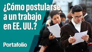 Todo lo que debe saber para postularse a un trabajo en Estados Unidos | El Tiempo