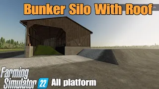 Bunker Silo With Roof  / FS22 mod for all platforms