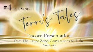 Encore Presentation #4 - Terri's Tales