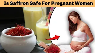 Is it Safe to Consume Saffron During Pregnancy?