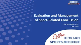 Coffee, Kids and Sports Medicine - Evaluation and Management of Sports-Related Concussions