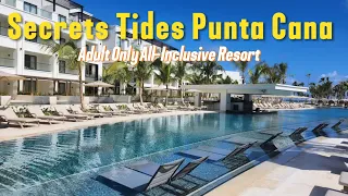 New Resort In The Dominican Republic: Secrets Tides Punta Cana Adults Only Paradise Awaits For You