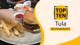 Top 10 Best Restaurants to Visit in Tula | Russia - English