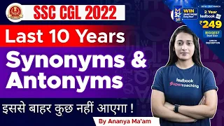 Synonyms and Antonyms For All SSC Exams | Last 10 Years Synonyms and Antonyms SSC By Ananya Mam