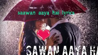 Sawan aaya hai lyrics