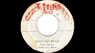 Tony Brevett - Don't Get Weary