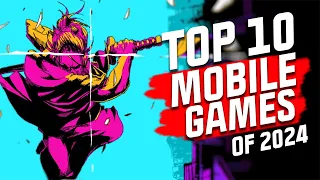 Top 10 Mobile Games of 2024! NEW GAMES REVEALED. Android and iOS!