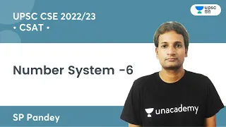 Number System -6 | CSAT by SP Pandey Sir | UPSC CSE/IAS 2022/2023