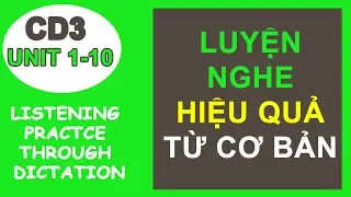 Luyện nghe tiếng anh | Listening Practice through dictation | CD3 (Unit 1-10) | Học tiếng Anh A-Z
