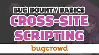 Stored, Blind, Reflected and DOM - Everything Cross--Site Scripting (XSS)