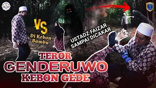 T3ROR G3NDERUWO KEBON GEDE