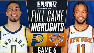 KNICKS vs PACERS FULL GAME 6 HIGHLIGHTS | May 16, 2024 | NBA Playoffs 2024 Full Game Highlights