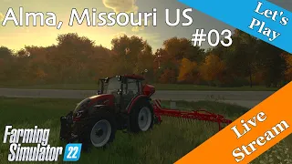 Let's Play Live | Alma, Missouri US | #03 | #01 | Farming Simulator 22