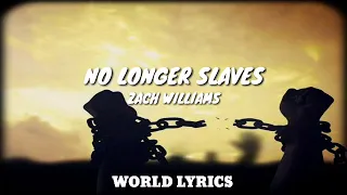 No Longer Slaves | Zach Williams LYRICS