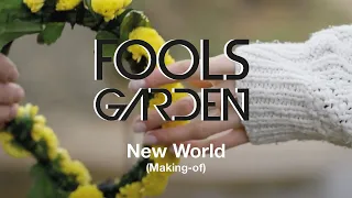 Fools Garden - New World (Making-of)