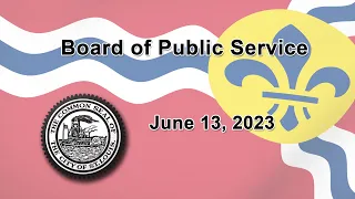 Board of Public Service - June 13, 2023