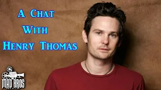 A Chat With Henry Thomas