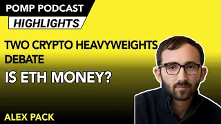 Is Eth Money? Two Crypto Heavyweights Debate