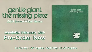 Gentle Giant "The Missing Piece" 2024 Steven Wilson Remix - Available February 16th! Pre-Order Now!
