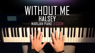 How To Play: Halsey - Without Me | Piano Tutorial Lesson + Sheets