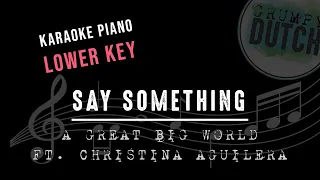 Say Something - A Great Big World/Christina Aguilera [Lower Key Piano Cover]