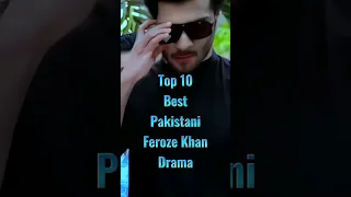 Top 10 Best Pakistani Feroze Khan Drama || Feroze Khan Drama list #ferozekhan #drama #shorts