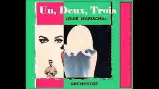 Louis Marischal Orchestre - Un, Deux, Trois